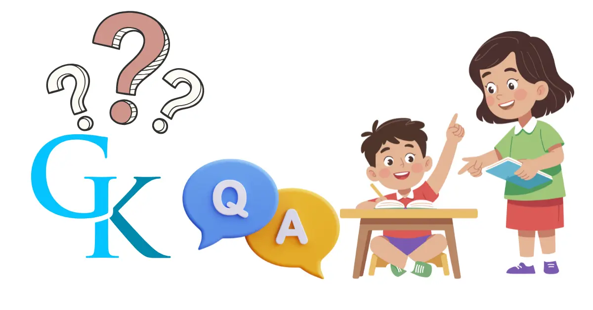 Top 100 GK Questions for Class 8 with Answers