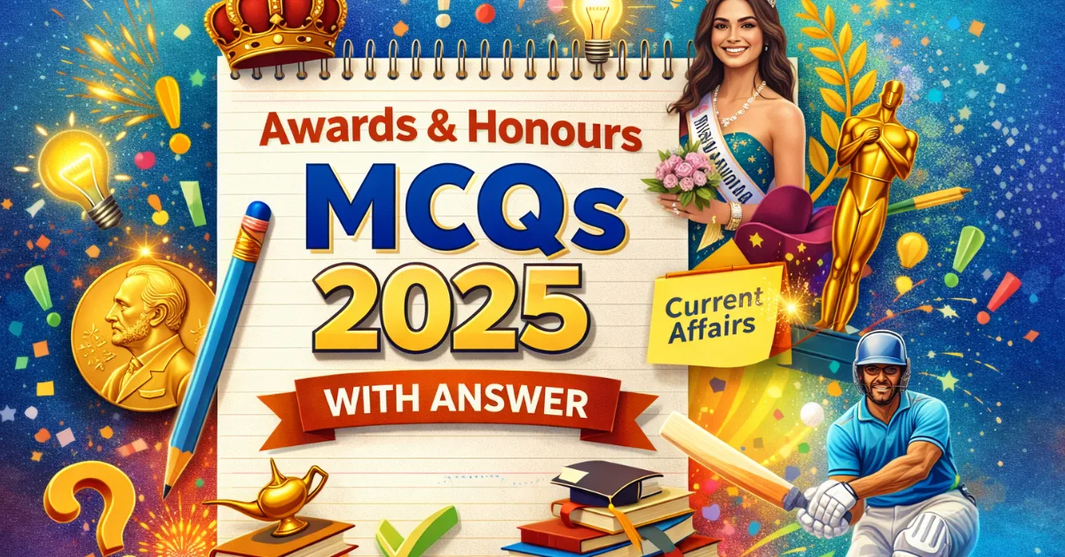Awards and Honours MCQs 2025 with Answers Current Affairs for Exams
